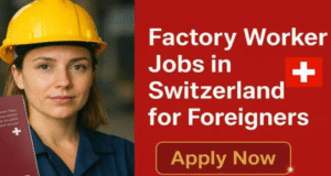 Factory Worker Jobs in Switzerland 2025