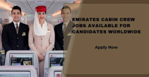 Emirates Cabin Crew Jobs Available for Candidates Worldwide